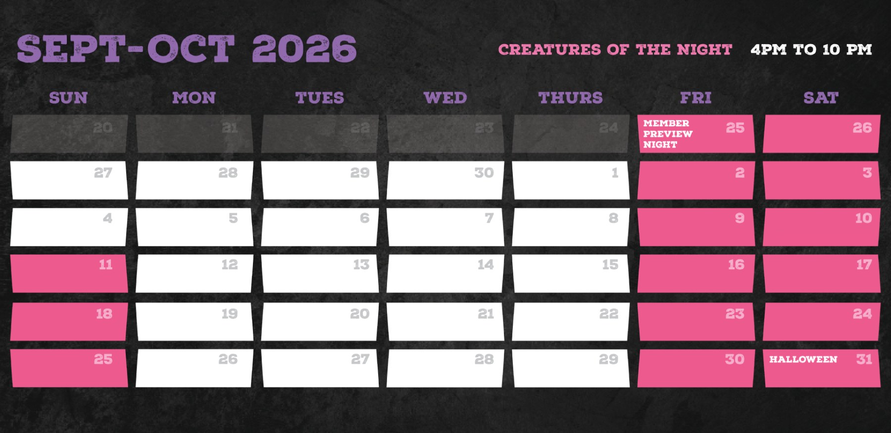 Creatures of the Night (select dates Sep 25–Oct 31)