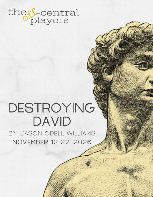 Destroying David (run Nov 12–22)