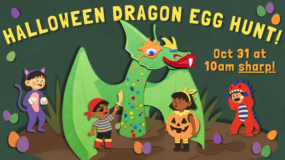 Halloween Dragon Egg Hunt (23rd annual celebration)