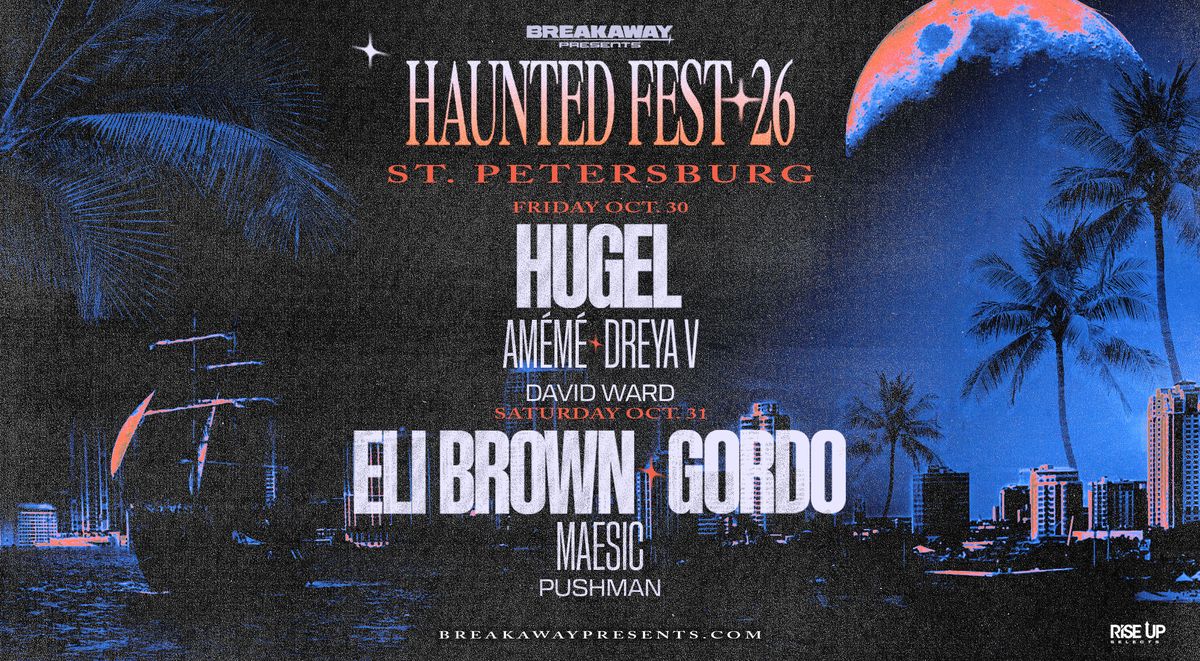 Haunted Fest St. Pete with HUGEL, AMÉMÉ and many more - Friday Pass Only