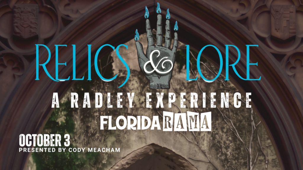 Relics & Lore: A Radley Experience – Closing Weekend (run Oct 31–Nov 1)