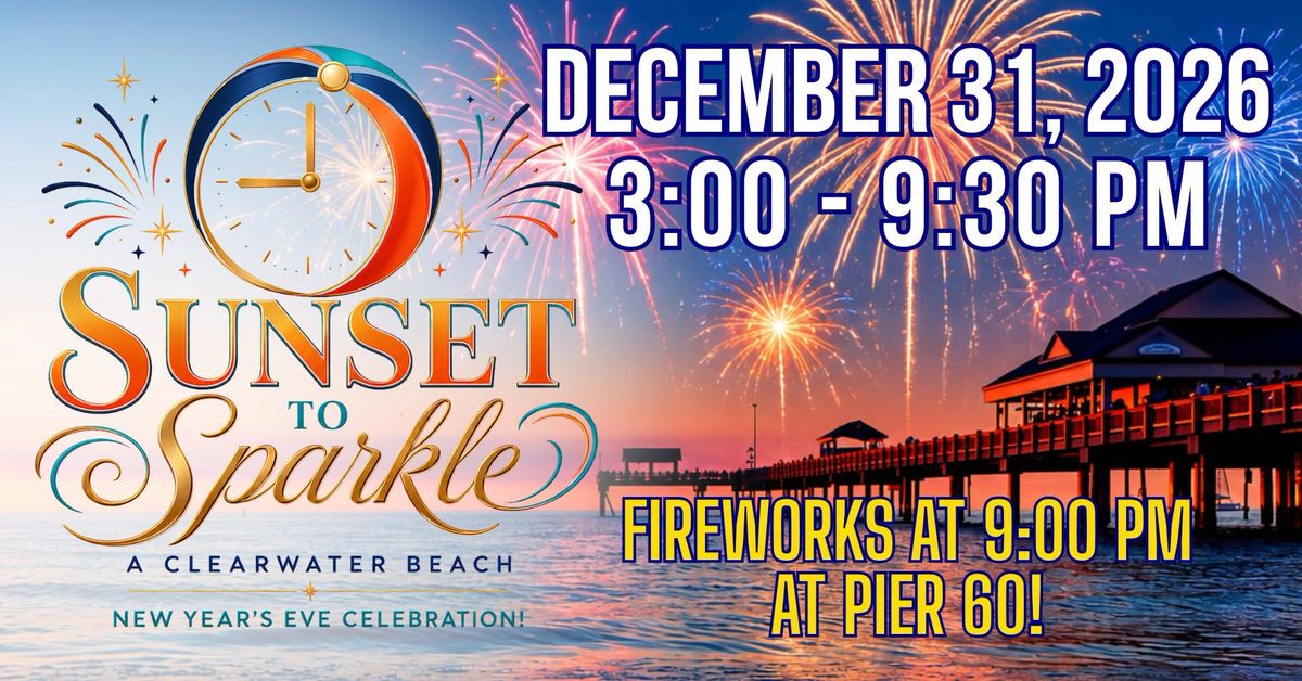 Sunset to Sparkle (New Year's Eve celebration)